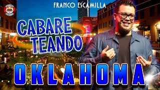 Cabareteando.- Oklahoma