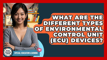 What Are The Different Types Of Environmental Control Unit (ECU) Devices?
