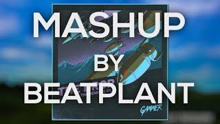 Gammer - THE DROP (4B x NvrLeft Remix) [Beatplant Mashup]