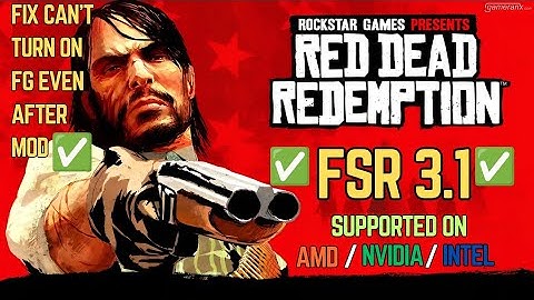 How To Install FSR 3.1 in Read Dead Redemption 1 PC | Mod + Guide  [ALL GPU]