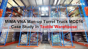 MiMA VNA Man-up Turret Truck MCC16 Case Study Textile Warehouse