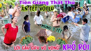 Tiền Giang Thất Thủ ngập lụt kinh Hoàng ăn Tết với lũ người dân 