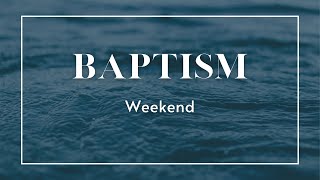 Baptism Weekend Fall '23 (Full Service) #sbcclive
