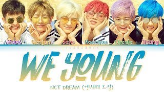 NCT DREAM (엔시티 드림)- We Young (Korean Ver.) [Han|Rom|Eng|가사 Color Coded Lyrics]