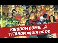 KINGDOM COME: ¿Qué hace a este cómic uno de los mejores en la historia de DC?