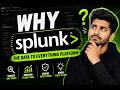Why Splunk?