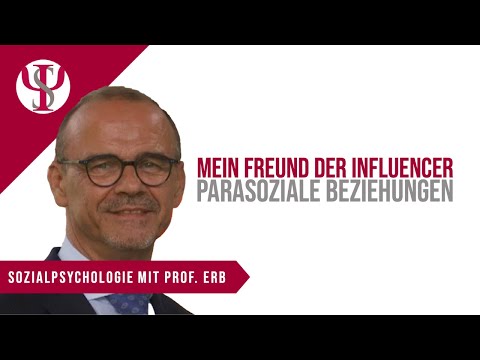 Mein Freund der Influencer: Parasoziale Beziehungen | Sozialpsychologie mit Prof. Erb
