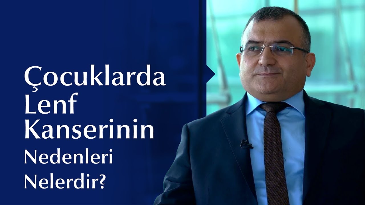 Ocuklarda Lenf Kanserinin Lenfoma Hakknda Merak Ettiklerinizi Prof Dr Murat Elli Anlatyor