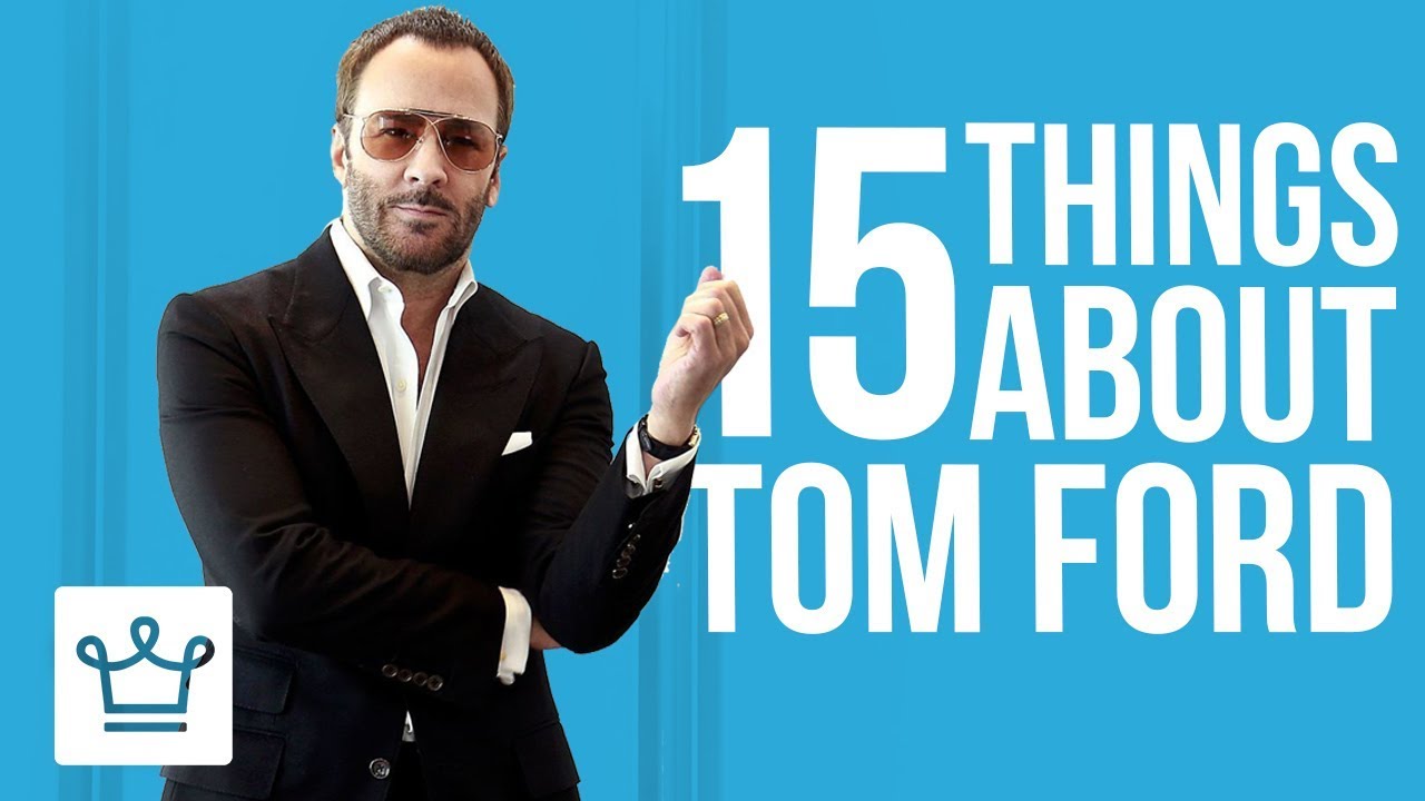 Descubrir 35+ imagen tom ford celebrity net worth - Abzlocal.mx