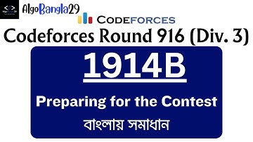 B. Preparing for the Contest | Codeforces Round 916 (Div. 3) | বাংলায় সমাধান | 1914B