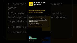 🤔 What is the purpose of the 'Web Workers' API in JavaScript #javascript #javascriptinterview