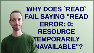 Unix: Why does read fail saying read error: 0: Resource temporarily unavailable News