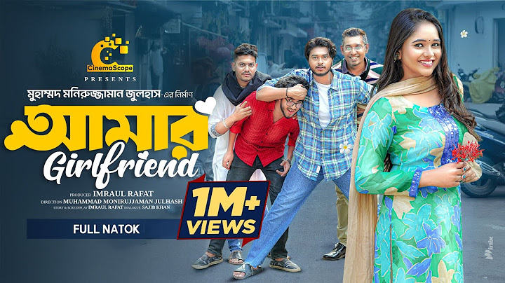 আমার গার্লফ্রেন্ড  | Amar Girlfriend | Full Natok | Arosh Khan | Trina | Rafat|Bangla New Natok 2025