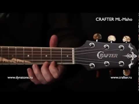 Обзор электроакустической гитары Crafter ML-Maho | Guitar review