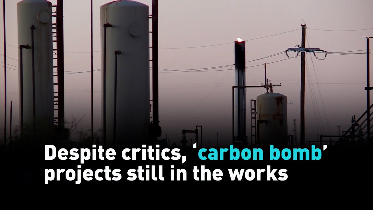 Despite critics, ‘carbon bomb’ projects still in the works YouTube
