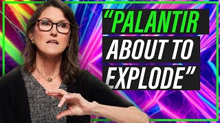 Cathie Wood Goes ALL IN On Palantir Stock Before HUGE Catalyst!?
