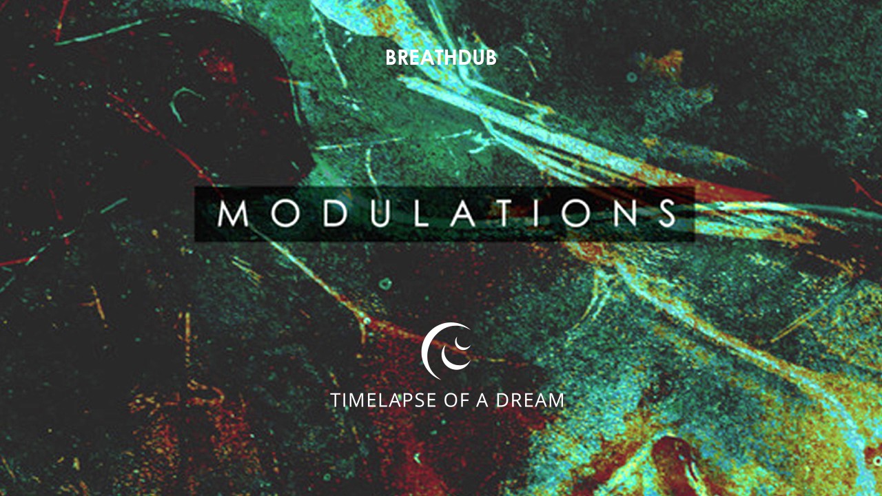 BREATHDUB - This Moment [Timelapse Of A Dream]