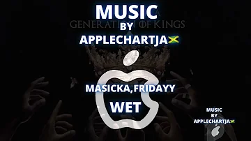 Masicka, Fridayy - Wet (G.O.K.Album)