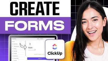 How to Create Forms in ClickUp (2025) | Easy Guide