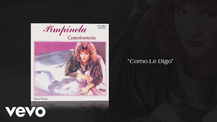 Pimpinela - Cómo Le Digo (Pseudo Video)