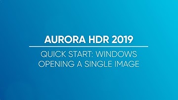 Opening a Single Image in Aurora HDR 2019 for Windows