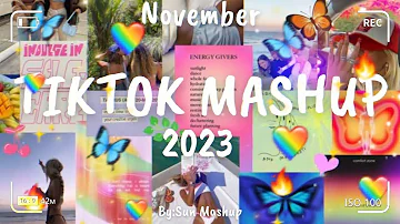 Tiktok Mashup November  💖 2023 💖 (Not Clean)