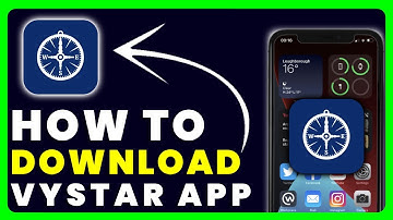 How to Download VyStar App | How to Install & Get VyStar App