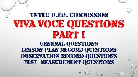 TNTEU B Ed  Commission viva voce questions Part I
