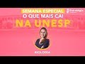 Semana Especial: O que Mais cai na UNESP - Biologia