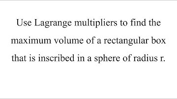 Find the maximum volume of a rectangular box that is inscribed in a sphere of radius r.