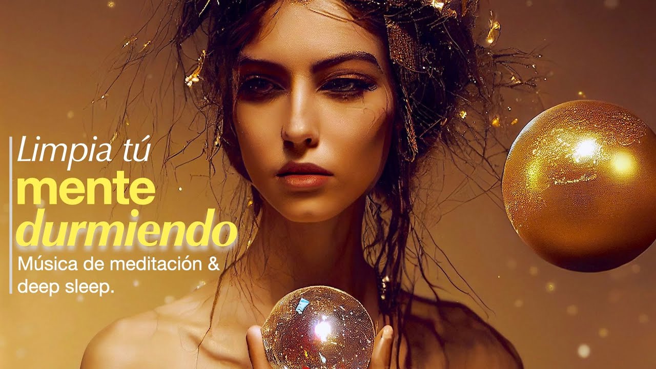 Limpia tu mente mientras duermes y despierta alegre ⭐️ Libera tu mente ...