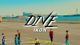 IKON - DIVE (KARAOKE / INSTRUMENTAL) LYRICS