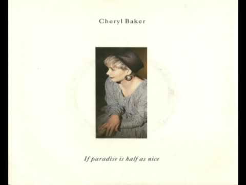 Cheryl Baker — Cheryl Baker   If Paradise Is Half As Nice 1987
