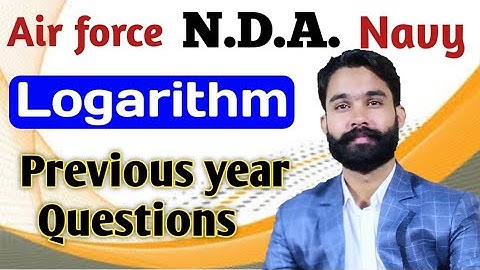 previous year question of Logarithm maths/Logarithm for NDA/Airforce/Navy/logarithm class 11/