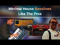 How to create minimal house basslines like the pros