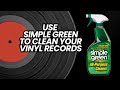 Use simple green to clean your vinyl records