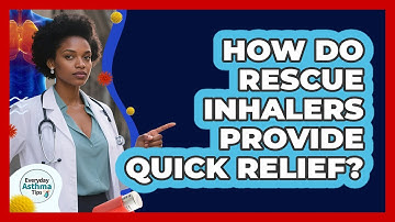 How Do Rescue Inhalers Provide Quick Relief?