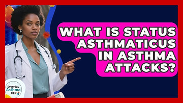 What Is Status Asthmaticus In Asthma Attacks? - Everyday Asthma Tips