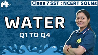 Water Class 7 Geography Chapter 5 Questions 1-4 | NCERT Solutions Science SST MCQs