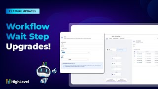Workflow Wait Step Upgrades!