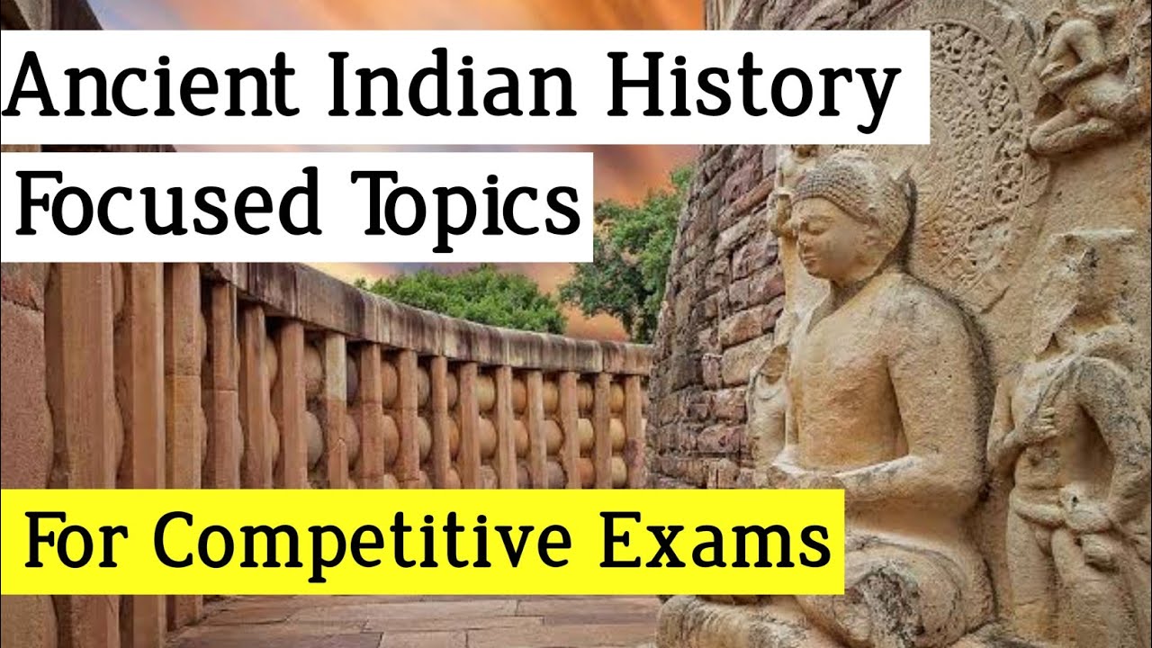 Ancient Indian History Most Focused Topics for Competitive Exams - YouTube