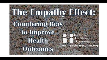 The Empathy Effect: Countering Bias to Improve Health Outcomes