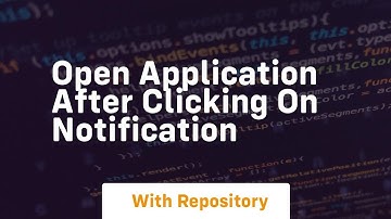 open application after clicking on notification
