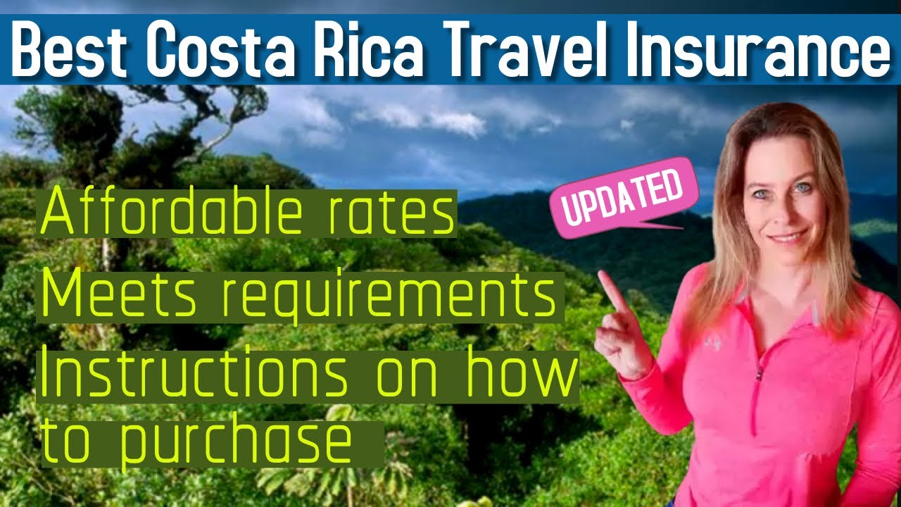 Costa Rica Travel Insurance Best Way To Meet The Costa Rica Entry