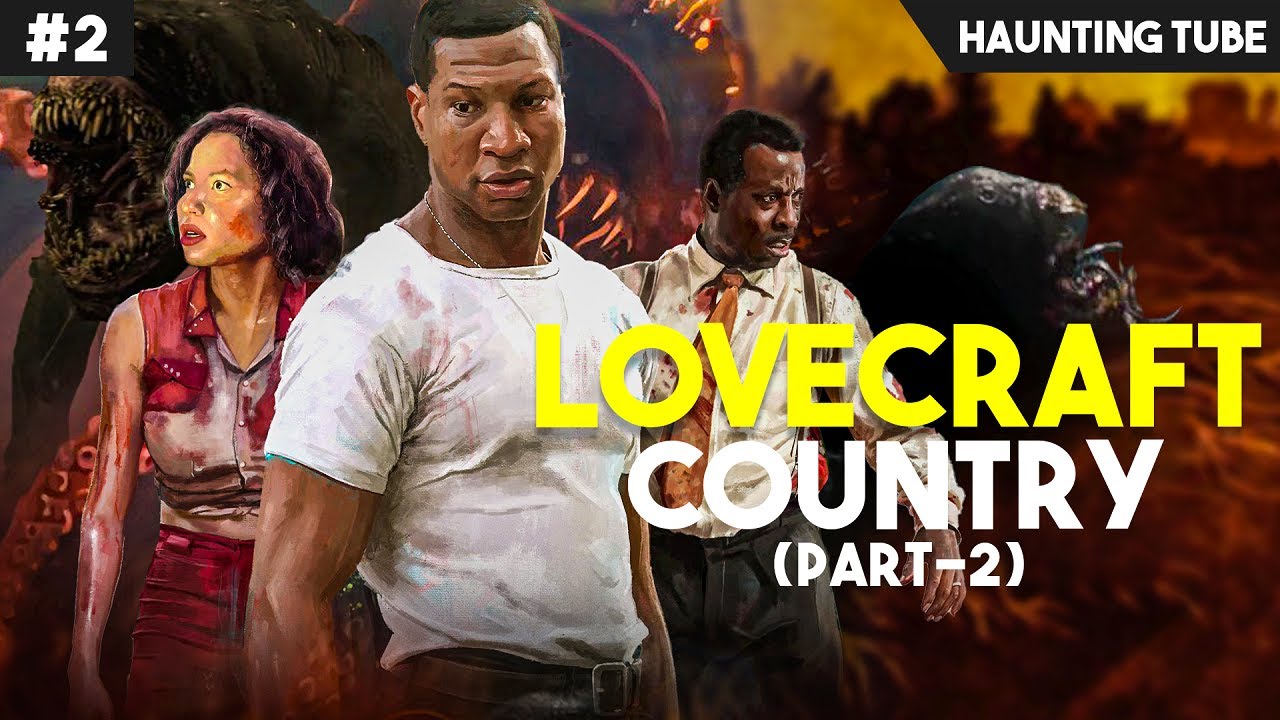 Lovecraft Country 2020 Story Monsters Explained Part 2 Haunting lovecraft-country-2020-story-monsters-explained-part-2-haunting