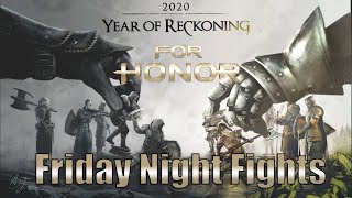 For Honor - Friday Night Fights Except it's Thursday