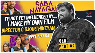 I'm Not Yet Influenced by...... DISCUSSION WITH DIRECTOR C.S.KARTHIKEYAN | PURE CINEMA | PART 02