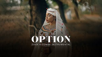 Slow Kizomba Zouk  Instrumental  2025 [Zouk Instru] - OPTION