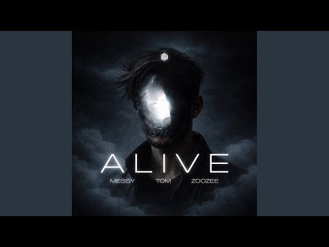 Messy, Tom, Zoozee - Alive