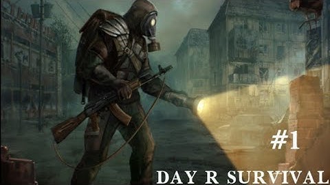 DAY R SURVIVAL Part 1 Gameplay walkthrough Android